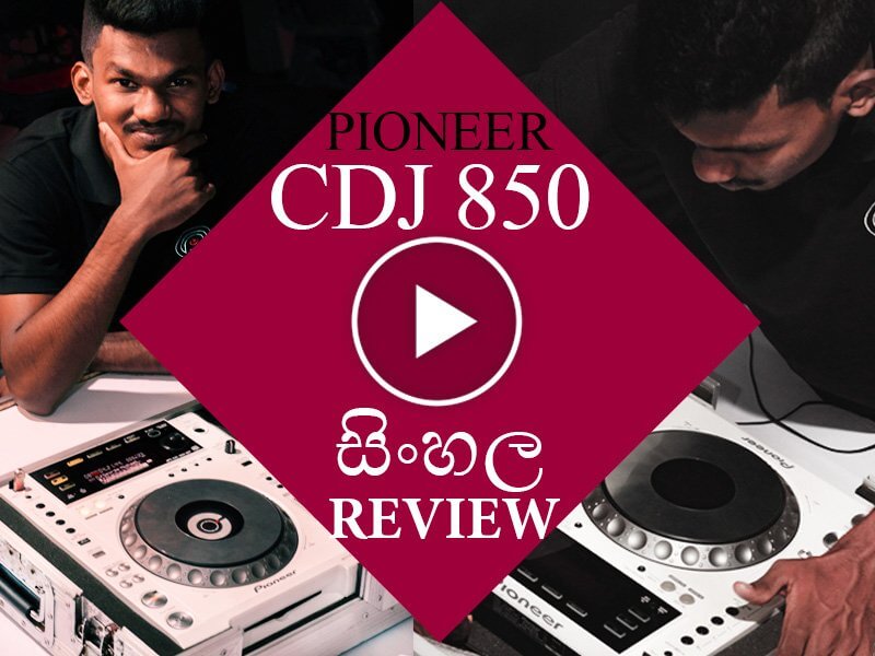 PIONEER CDJ 850 සිංහල‍ෙන් / PIONEER CDJ 850 review in Sinhala